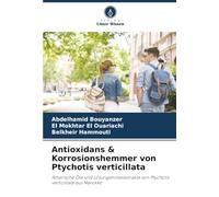 Antioxidans & Korrosionshemmer von Ptychotis verticillata: Ätherische Öle und Lösungsmittelextrakte von Ptychotis verticillata aus Marokko