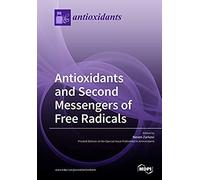 Antioxidants And Second Messengers Of Free Radicals