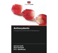 Antioxydants: Une approche nutritionnelle et thérapeutique