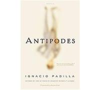 Antipodes Alastair Reid, Ignacio Padilla (Auteur)