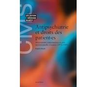 ANTIPSYCHIATRIE ET DROITS DES PATIENT-ES : MOUVEMENTS CONTESTATAIRES ET CRISE INSTITUTIONNELLE À GENÈVE (1972-1989)