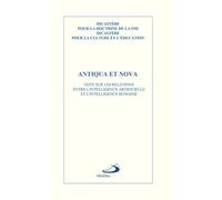 Antiqua Et Nova - Note Sur Les Relations Entre L'intelligence Artificielle Et L'intelligence Humaine