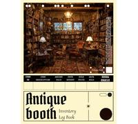 Antique Booth Inventory Log Book: Stress-Free Way to Manage Inventory, Pricing & Profits for Antique Sellers, Make Business Easier | Track Item Sales | 100 pages