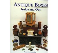 Antique Boxes Inside And Out: For Eating, Drinking And Being Merry, Work, Play And The Boudoir