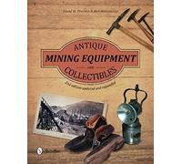 Antique Mining Equipment And Collectibles