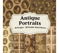 Antique Portraits for Scrapbooking, Collage, and Junk Journals: Vintage-inspired paper backgrounds and character art for layered creative projects