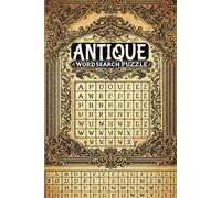 Antique Word Search Puzzle: A Timeless Journey Through the Past, Elegant Word Searches with a Flair, Brain Boosting Fun with a Vintage Touch, An Exciting Search for History Lovers