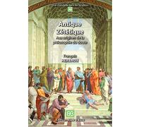 Antique zététique: Aux origines de la philosophie du doute