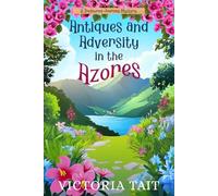 Antiques and Adversity in the Azores