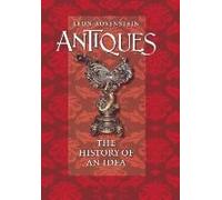 Antiques: The History Of An Idea