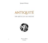 Antiquite 180 articles de presse - Jacques Chamay - Slatkine - broché - Etude