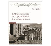 Antiquités Africaines N° 53/2017