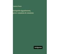 Antiquités égyptiennes, greco-romaines & romaines