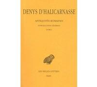 Antiquités romaines. Tome I : Introduction générale - Livre I Denys D'Halicarnasse (Auteur), Valérie Fromentin (Edité par)