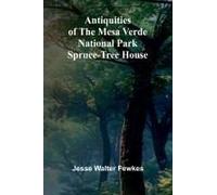 Antiquities Of The Mesa Verde National Park