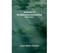 Antiquities Of The Mesa Verde National Park