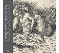 Antiquity Unleashed: Aby Warburg, Durer And Mantegna