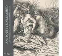 Antiquity Unleashed Aby Warburg, Durer And Mantegna - Marcus Andrew Hurttig - Paul Holberton - broché - Essai