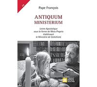 Antiquum ministerium: Lettre Apostolique sous la forme de Motu Proprio établissant le Ministère de Catéchiste