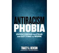 Antiracism Phobia: Overcoming the Fear and Getting to Work
