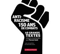 Antiracisme, 150 ans de combat, 40 grands textes