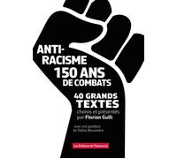 Antiracisme, 150 ans de combat, 40 grands textes - Florian Gulli - L'humanité - relié - Essai