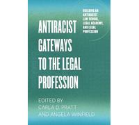 Antiracist Gateways to the Legal Profession