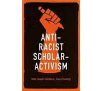 AntiRacist ScholarActivism by Laura Connelly Laura Connelly (Auteur)