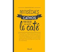 Antisèches cathos pour ceux qui ont séché le caté