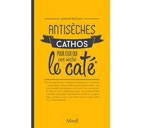 Antisèches cathos pour ceux qui ont séché le caté
