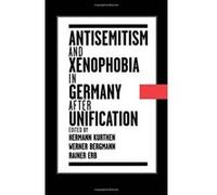 Antisemitism and Xenophobia in Germany After Unification