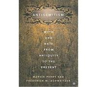 Antisemitism Frederick M. Schweitzer, Marvin Perry (Auteur)