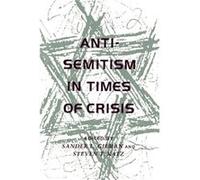 AntiSemitism in Times of Crisis Sander L. Gilman (Auteur)
