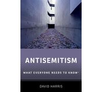 Antisemitism What Everyone Needs to Know® - David Harris - Oxford university press - ebook (ePub) - Livre