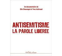 Antisemitisme : La Parole Libérée