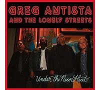 Antista, Greg -& the Lonely Streets- - Under The Neon Heat