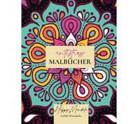 Antistress-Bücher: Farbe Und Entspannung. Malbuch Mit 50 Mandalas: Malbuch Für Erwachsene Und Kinder, Um Angst Und Stress Abzubauen - Happy Mandala