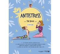 Antistress the book by Mon cahier - Floriane Limonnier - Solar - broché - Guide