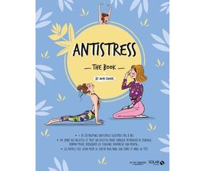 Antistress the book by Mon cahier - Floriane Limonnier - Solar - broché - Guide