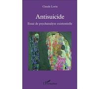 Claude Lorin – Antisuicide – Essai de psychanalyse existentielle – Broché