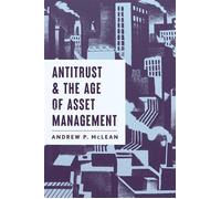 Antitrust and the Age of Asset Management - Andrew P. McLean - Harvard University Press - ebook (ePub) - Livre
