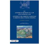 Antitrust Between Eu Law And National Law / Antitrust Fra Diritto Nazionale E Diritto Dell'ue - Textes En Anglais Et En Italien
