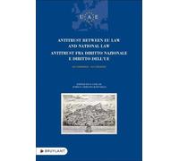 Antitrust Between Eu Law And National Law / Antitrust Fra Diritto Nazionale E Diritto Dell'ue - Textes En Anglais Et Italien