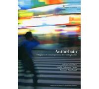 Antiurbain Origines et conséquences de l'urbaphobie. - Joëlle Salomon Cavin - Presses Polytechniques Romandes - broché - Essai