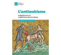 Antiwokisme Inégalitarisme et scepticisme démocratique - Martin Deleixhe - Universite De Bruxelles Eds - broché - Essai