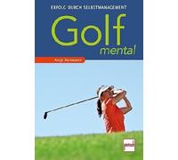 Antje Heimsoeth Golf mental: Erfolg durch Selbstmanagement (Poche)