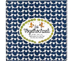Antje Vogel Die Vogelhochzeit (Mini-Ausgabe): Ein Lehr-, Lern- und Auffü (Relié)