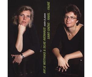 Antje Weithaas - Saint-Saëns, Ravel, Fauré : Sonates pour Violon et Piano. Weithaas, Avenhaus.