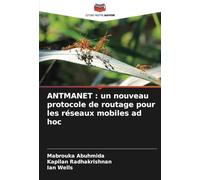 ANTMANET : un nouveau protocole de routage pour les réseaux mobiles ad hoc
