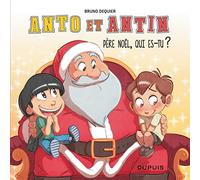 Anto et Antin - Tome 2 - Père Noël, qui es-tu ?